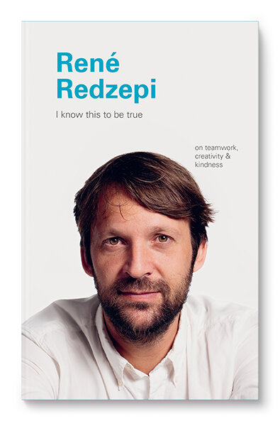 René Redzepi — I know this to be true